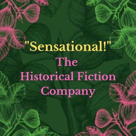 Text 'Sensational! The Historical Fiction Company' on a green background with pink floral elements