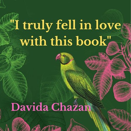 Book cover with a green parrot, floral illustrations, and a quote by Davida Chazan on a dark green background.